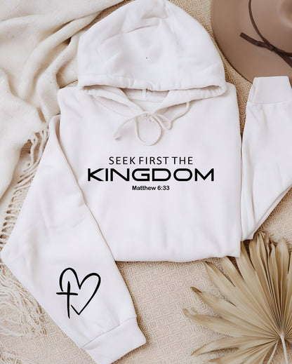 Seek First The Kingdom Hoodie