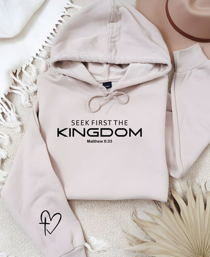 Seek First The Kingdom Hoodie